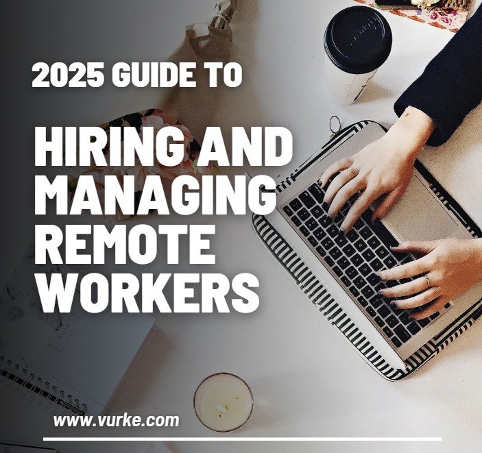 2025-guide-to-hiring-and-managing-remote-workers A comprehensive guide to hiring and managing remote workers in 2025.